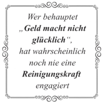 Reinigungskraft, Reinigungsfirma, Geld macht glücklich